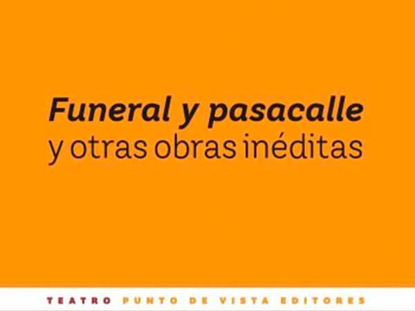 Funeral y pasacalle, de Francisco Nieva