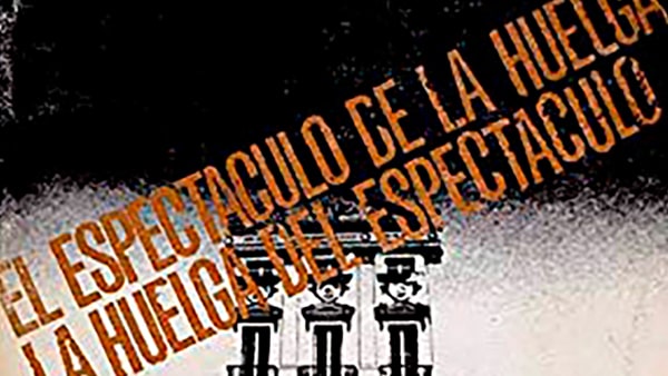 Fig. 26: <em>El espectáculo de la huelga. La huelga del espectáculo </em>(Madrid, Akal/Ayuso, 1975).