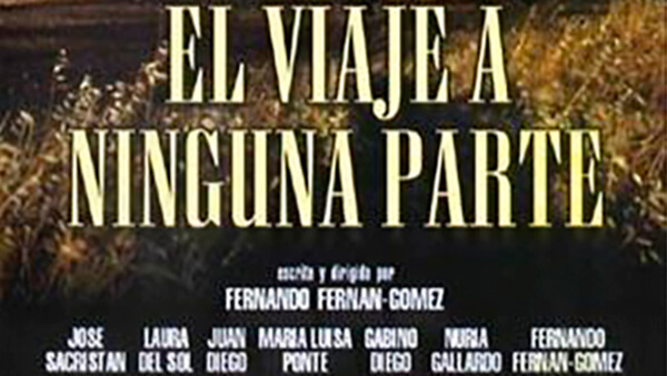 Fig. 1: <em>El viaje a ninguna parte</em>, de Fernando Fernán-Gómez. Cartel de la película (1986).