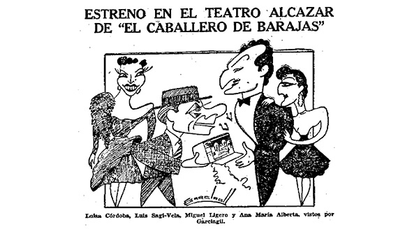 Fig. 20: Los protagonistas de <em>El caballero de Barajas</em> vistos por el dibujante Garciagil. <em>El Alcázar</em>, 24 de septiembre de 1955.