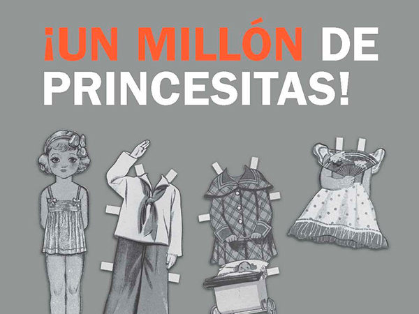 ¡Un millón de princesitas! La escena madrileña para la infancia en el primer franquismo, de Cristina Santolaria Solano.