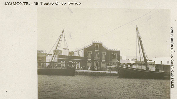 Fig. 9: Teatro Circo Ibérico (Ayamonte). Postal. Archivo G. Matabosch - Col. Circus Arts Foundation, 13,4x8,8cm.