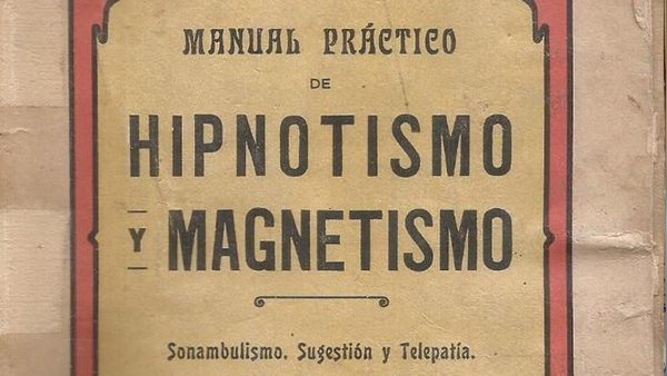 Fig. 41: Manual práctico de hipnotismo y magnetismo.