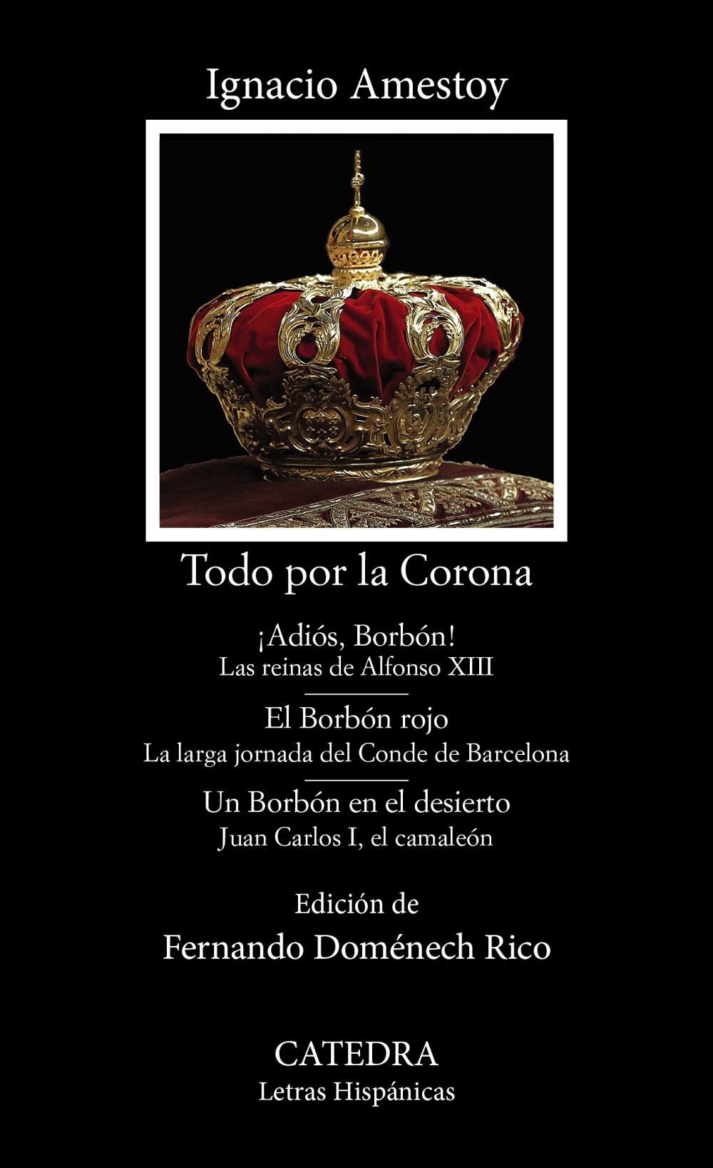 Todo por la corona, de Ignacio Amestoy
