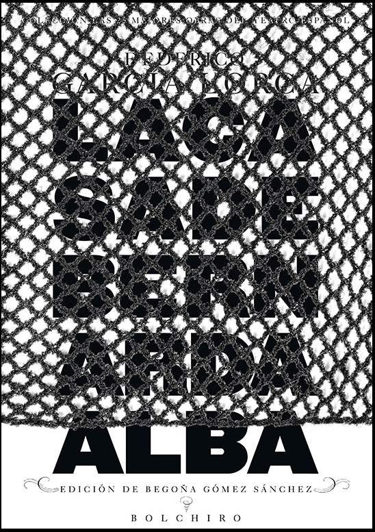 La casa de Bernarda Alba, de Federico García Lorca. Ed. de Begoña Gómez