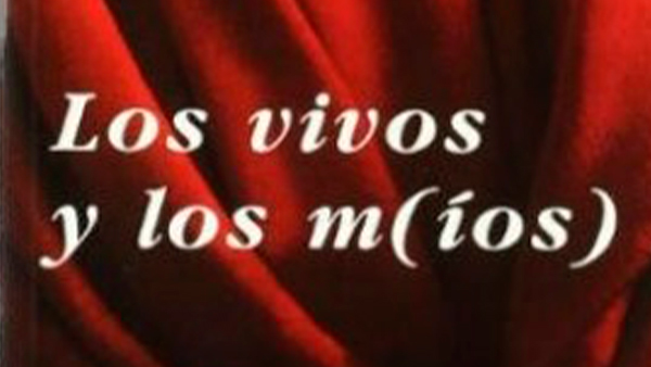 Fig. 10: Los vivos y los m(íos), de José Cruz. Cubierta de la edición de la Asociación de Directores de Escena. 
