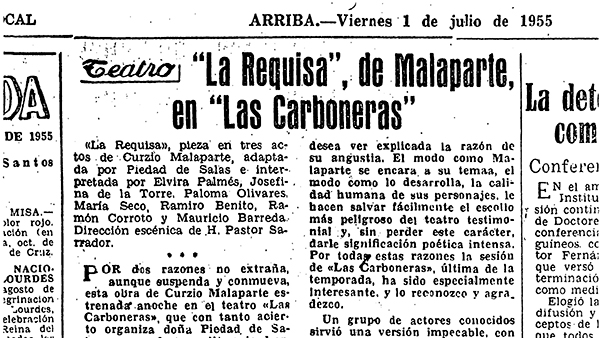Fig 21: Crítica de La Requisa, de C. Malaparte, representada por La Carbonera, por Gonzalo Torrente Ballester (Arriba, 1 de julio de 1955).