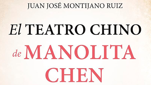 Fig. 26: El teatro de Manolita Chen, de Juan José Montijano Ruiz.