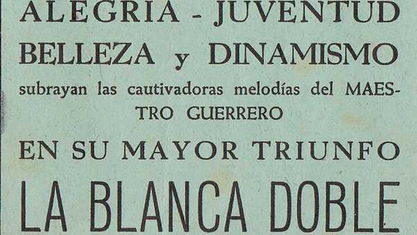 Fig. 30: Anuncio de La blanca doble. Teatro Filarmónica.