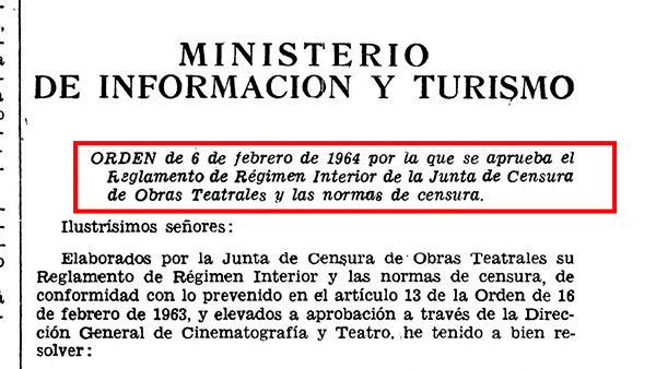 Fig. 9: ORDEN de 6 de febrero de 1964 por la que se aprueba el Reglamento de Régimen Interior de la Junta de Censura de Obras Teatrales y las normas de censura.