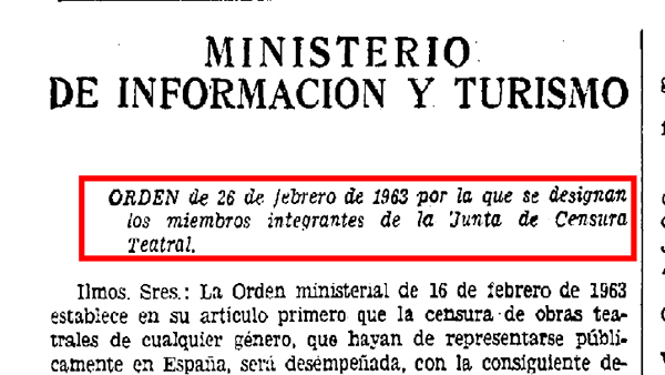 Fig. 10: ORDEN de 26 de febrero de 1963 por la que se designan los miembros integrantes de la Junta de Censura Teatral.