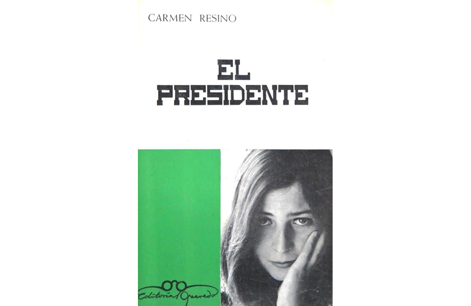 4. Libro El presidente. Portada de la obra de teatro El presidente (1967) escrita por Carmen Resino. Foto: Archivo personal de Carmen Resino.