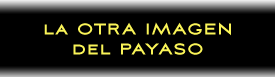 La Otra Imagen Del Payaso