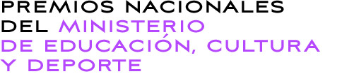 PREMIOS NACIONALES DEL MINISTERIO DE CULTURA – INAEM