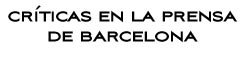 La crítica en la prensa de Barcelona