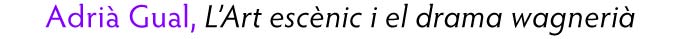 Adrià Gual, L’Arts escènic i el drama wagnerià