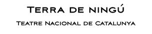 Terra de ningú, Teatre Nacional de Catalunya