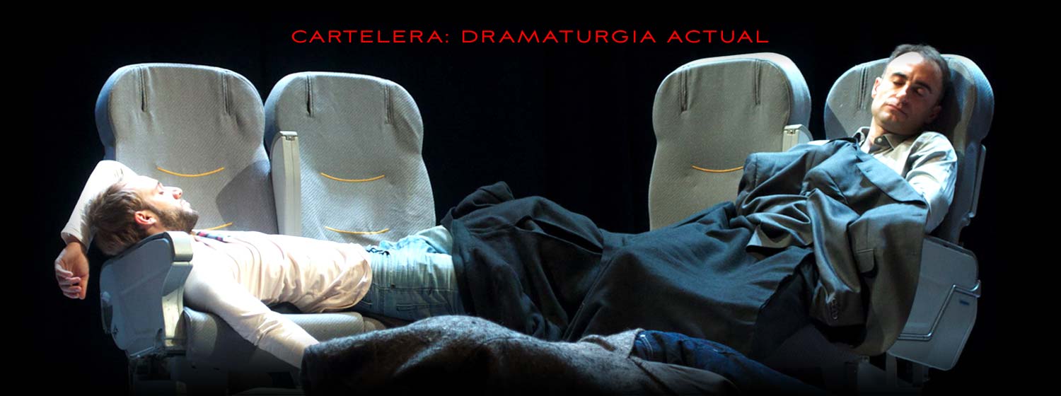 Revista digital de la Escena. Cartelera. Dramaturgia actual