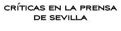 La crítica en la prensa de Sevilla