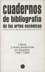 Cuadernos de bibliografía de las artes escénicas 1991-1992