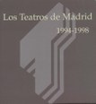 Los teatros de Madrid 1994-1998